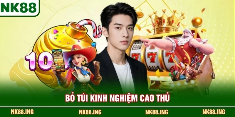 Bỏ túi kinh nghiệm cao thủ