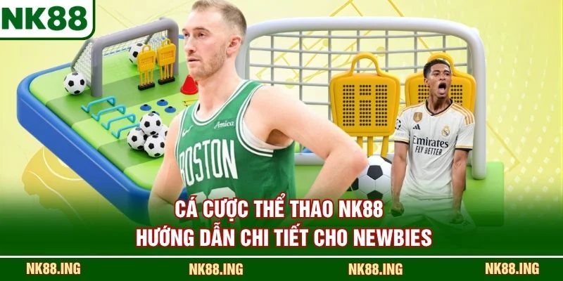 Cá cược thể thao NK88