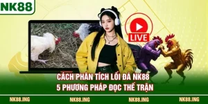 Cách phân tích lối đá NK88