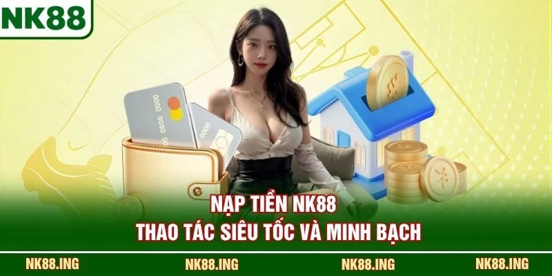 Nạp Tiền NK88
