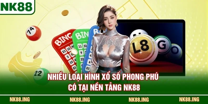 Nhiều loại hình xổ số phong phú có tại nền tảng NK88