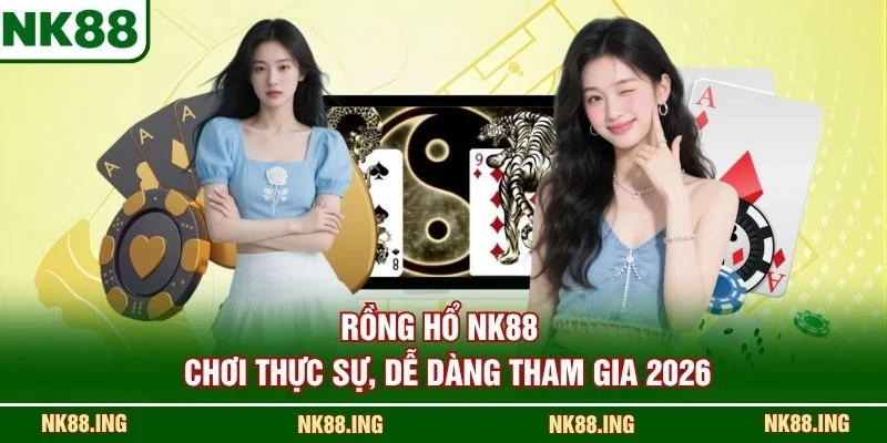 Rồng Hổ NK88